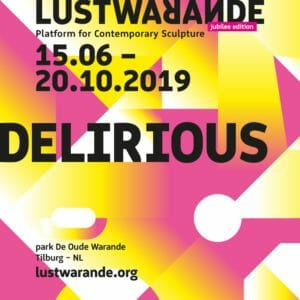 Aankondiging Delirious, Lustwarande 2019, Tilburg