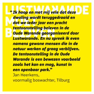 Jan Heerkens, Steunbetuiging Lustwarande, prachttentoonstelling