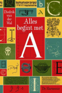 Diedrik van der Wal, Alles begint met A, ISBN 9789463361057, week 39-2021